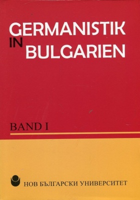 Germanistik in Bulgarien : Band I. / Състав. Мария Грозева-Минкова и др.