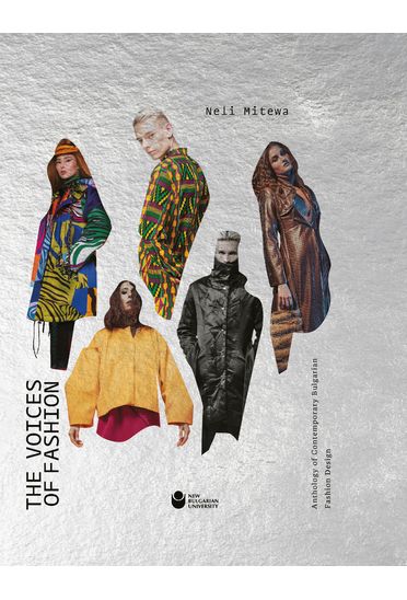 The voices of fashion: Anthology of contemporary Bulgarian fashion design